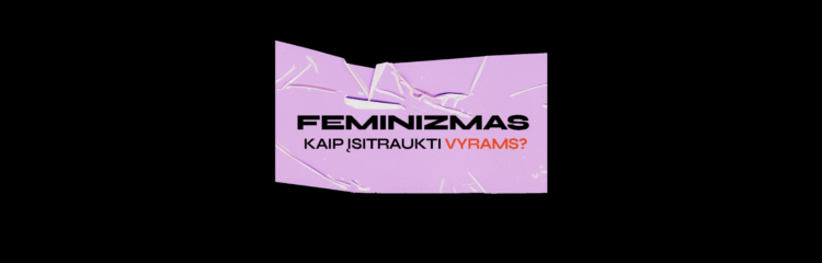 Lygiosios - Feminizmas – kaip įsitraukti vyrams?