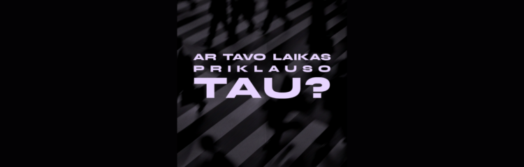 Ar tavo laikas priklauso tau?